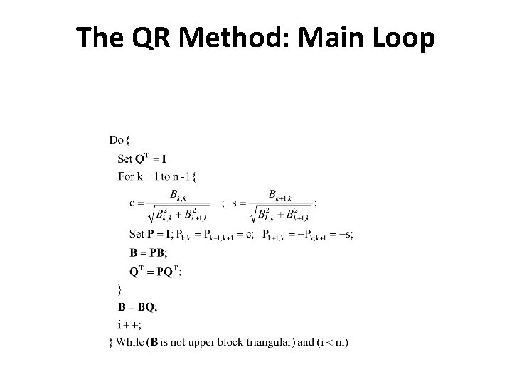 The QR Method: Main Loop 