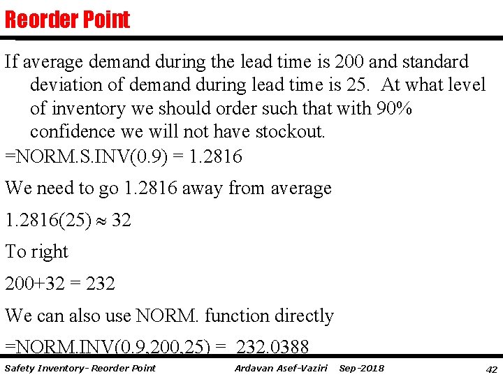 Reorder Point If average demand during the lead time is 200 and standard deviation