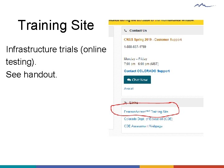 Training Site Infrastructure trials (online testing). See handout. 