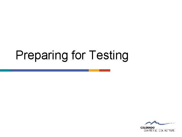 Preparing for Testing 