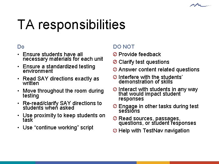 TA responsibilities Do • Ensure students have all necessary materials for each unit •