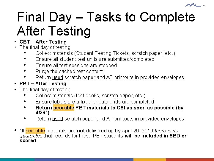 Final Day – Tasks to Complete After Testing • CBT – After Testing •