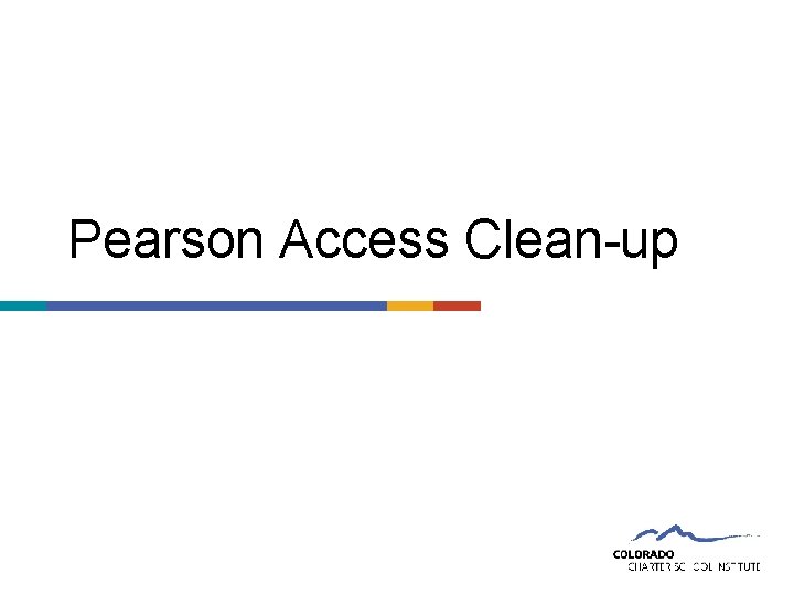 Pearson Access Clean-up 