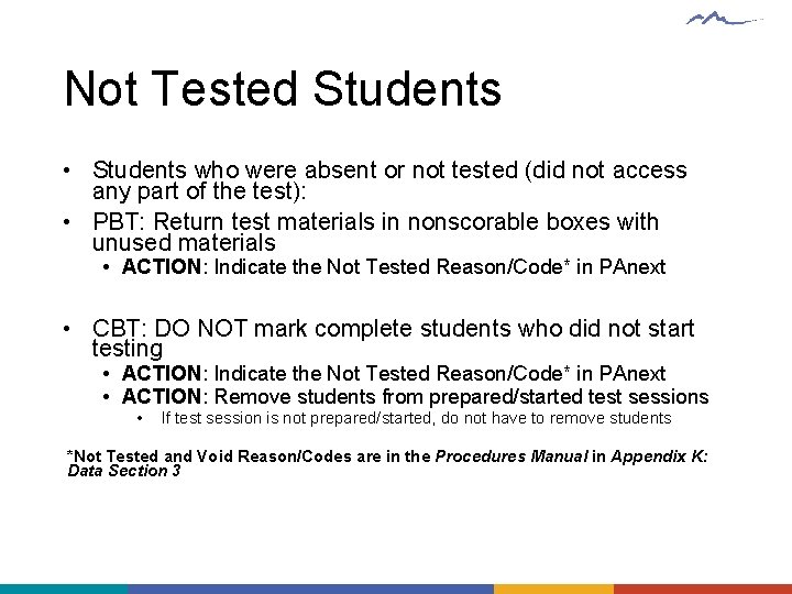 Not Tested Students • Students who were absent or not tested (did not access