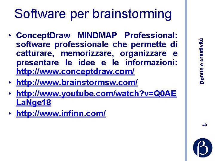  • Concept. Draw MINDMAP Professional: software professionale che permette di catturare, memorizzare, organizzare