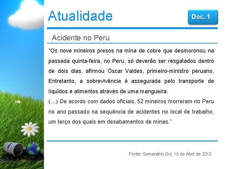 Atualidade Doc. 1 Acidente no Peru “Os nove mineiros presos na mina de cobre