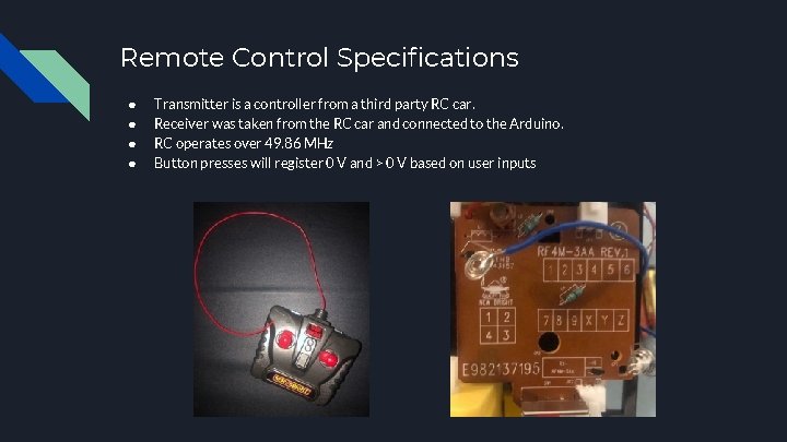 Remote Control Specifications ● ● Transmitter is a controller from a third party RC