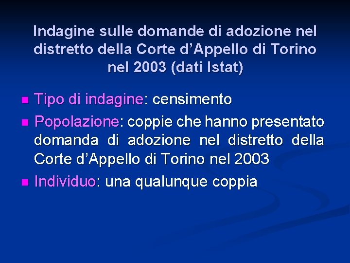 Indagine sulle domande di adozione nel distretto della Corte d’Appello di Torino nel 2003