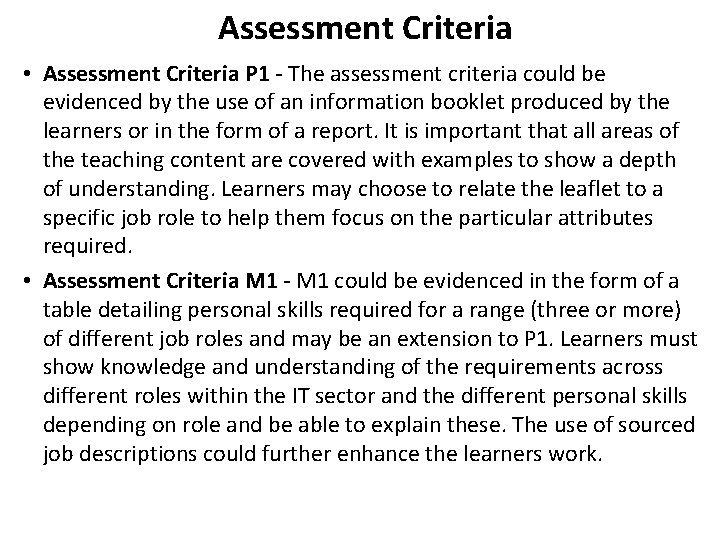 Assessment Criteria • Assessment Criteria P 1 - The assessment criteria could be evidenced