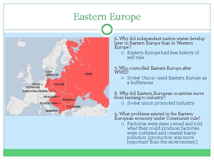 Eastern Europe 6. Why did independent nation-states develop later in Eastern Europe than in