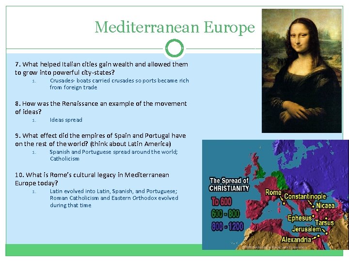 Mediterranean Europe 7. What helped Italian cities gain wealth and allowed them to grow