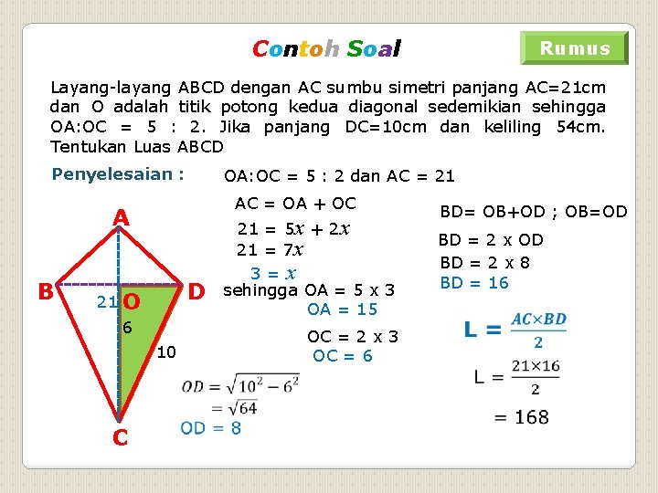 Contoh Soal Rumus Layang-layang ABCD dengan AC sumbu simetri panjang AC=21 cm dan O