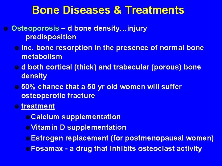 Bone Diseases & Treatments Osteoporosis – d bone density…injury predisposition Inc. bone resorption in Bone Diseases & Treatments Osteoporosis – d bone density…injury predisposition Inc. bone resorption in