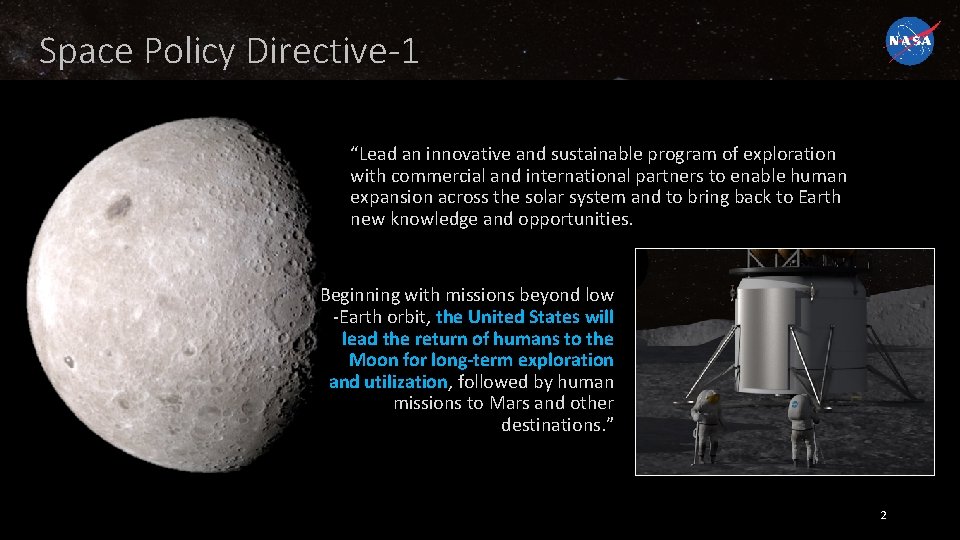 Space Policy Directive-1 “Lead an innovative and sustainable program of exploration with commercial and