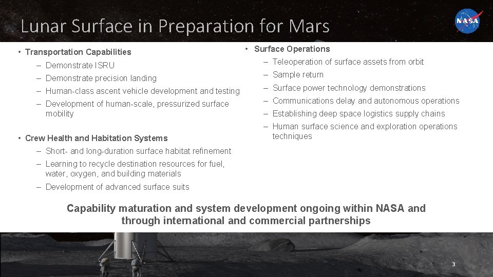 Lunar Surface in Preparation for Mars • Transportation Capabilities • Surface Operations – Demonstrate