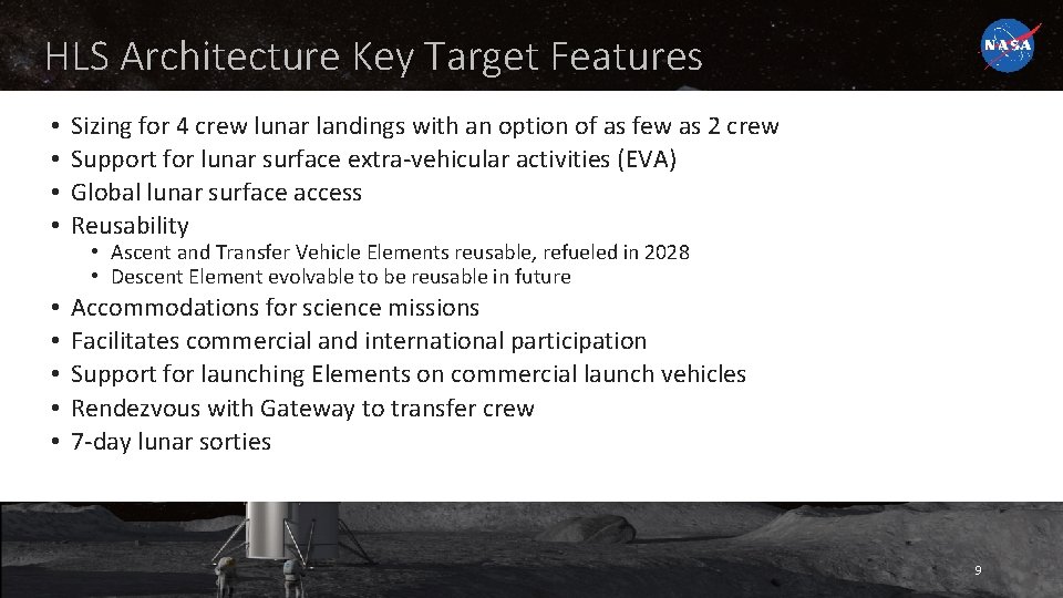 HLS Architecture Key Target Features • • Sizing for 4 crew lunar landings with