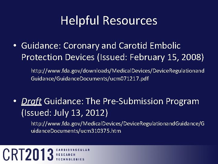Helpful Resources • Guidance: Coronary and Carotid Embolic Protection Devices (Issued: February 15, 2008)