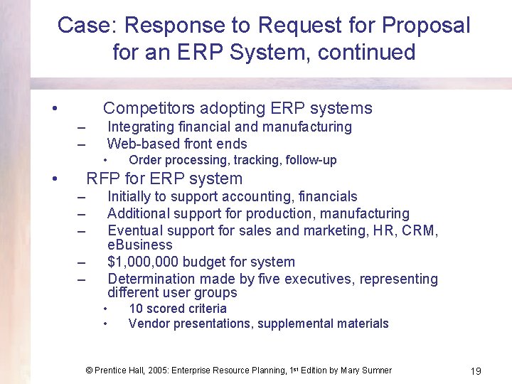 Case: Response to Request for Proposal for an ERP System, continued • Competitors adopting