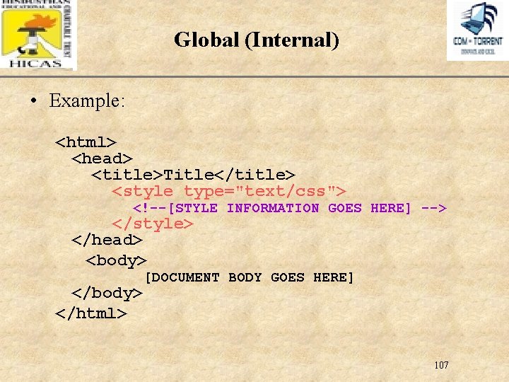 XP Global (Internal) • Example: <html> <head> <title>Title</title> <style type="text/css"> <!--[STYLE INFORMATION GOES HERE]