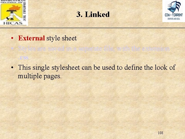 XP 3. Linked • External style sheet • Styles are saved in a separate