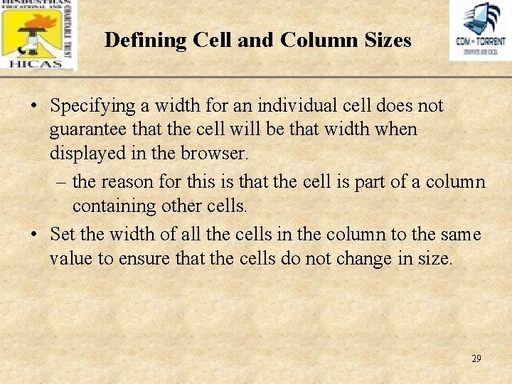 Defining Cell and Column Sizes XP • Specifying a width for an individual cell