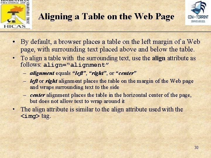 Aligning a Table on the Web Page XP • By default, a browser places