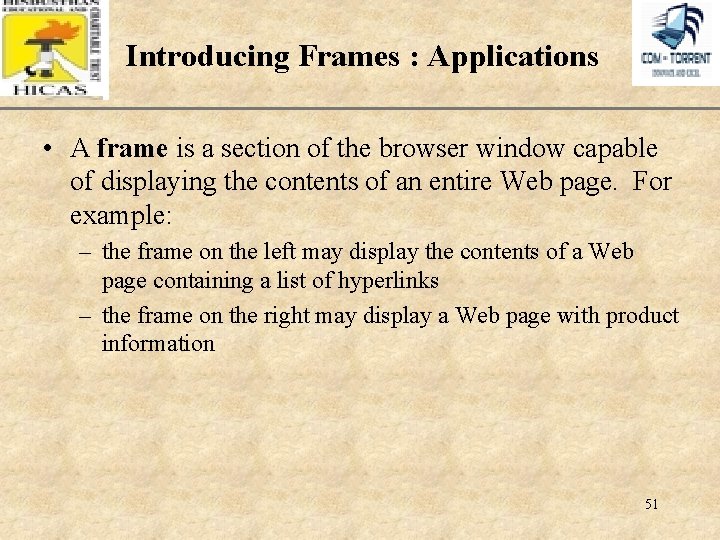Introducing Frames : Applications XP • A frame is a section of the browser
