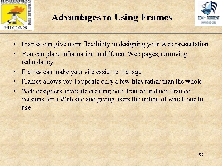 Advantages to Using Frames XP • Frames can give more flexibility in designing your