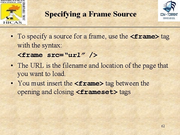 Specifying a Frame Source XP • To specify a source for a frame, use