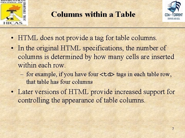 Columns within a Table XP • HTML does not provide a tag for table