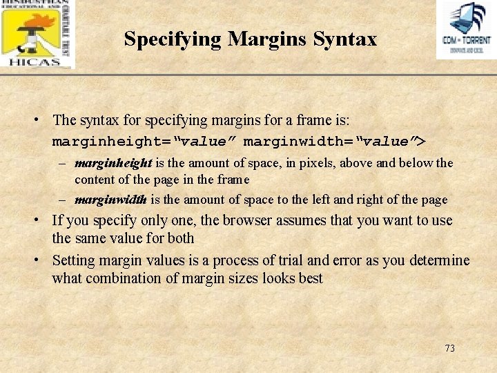 Specifying Margins Syntax XP • The syntax for specifying margins for a frame is: