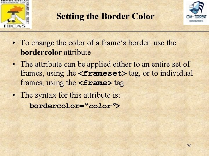 Setting the Border Color XP • To change the color of a frame’s border,