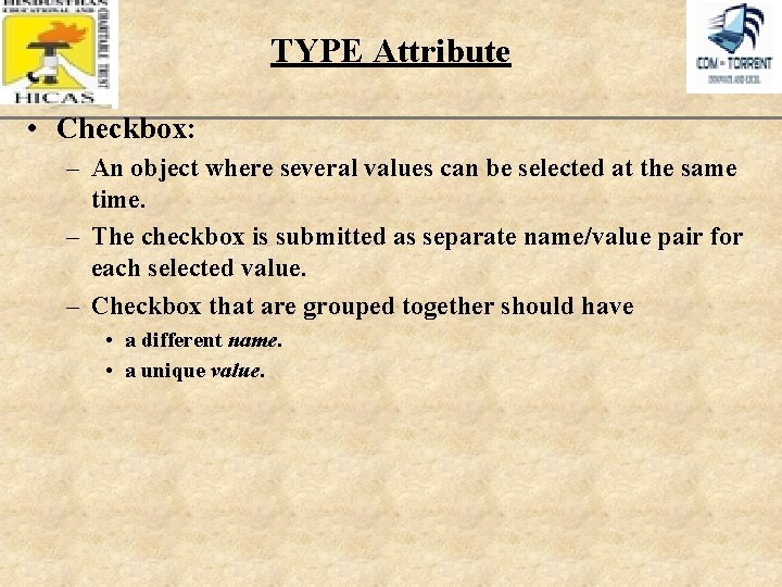 TYPE Attribute XP • Checkbox: – An object where several values can be selected