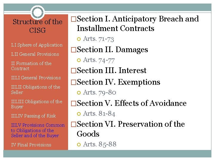 Structure of the CISG �Section I. Anticipatory Breach and Installment Contracts I. I Sphere