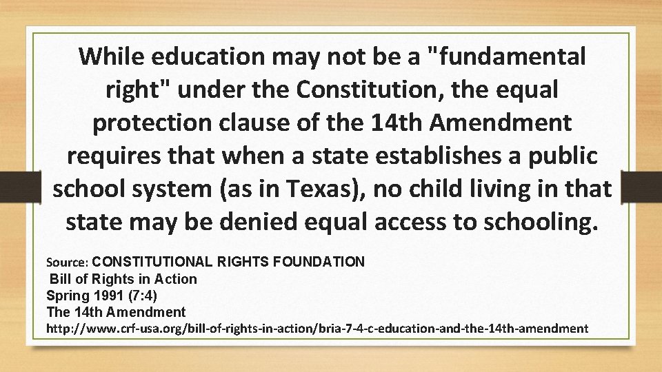 While education may not be a "fundamental right" under the Constitution, the equal protection