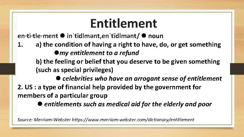 Entitlement en·ti·tle·ment inˈtīdlmənt, enˈtīdlmənt/ noun 1. a) the condition of having a right to