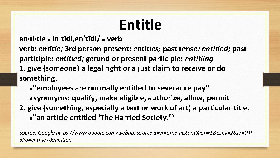 Entitle en·ti·tle inˈtīdl, enˈtīdl/ verb: entitle; 3 rd person present: entitles; past tense: entitled;