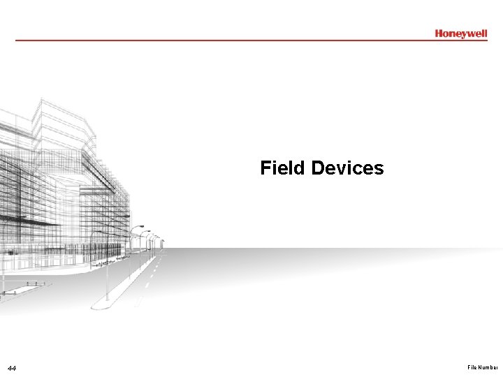 Field Devices 44 File Number 