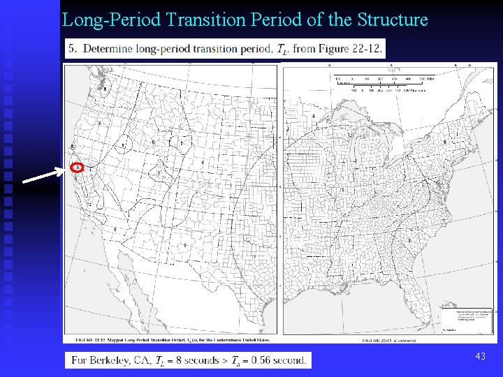 Long-Period Transition Period of the Structure 43 