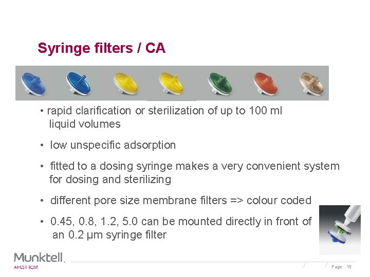 Syringe filters / CA • rapid clarification or sterilization of up to 100 ml