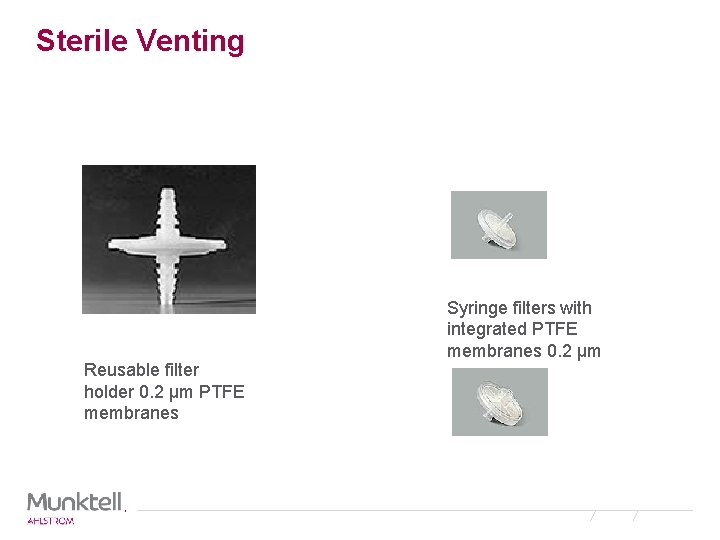 Sterile Venting Reusable filter holder 0. 2 µm PTFE membranes Syringe filters with integrated