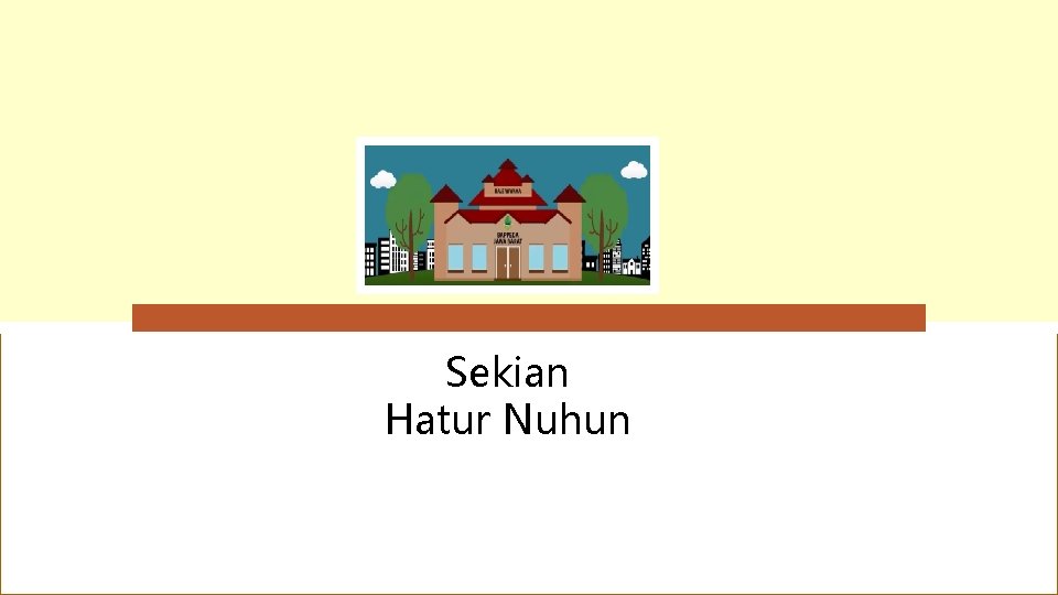 Sekian Hatur Nuhun 