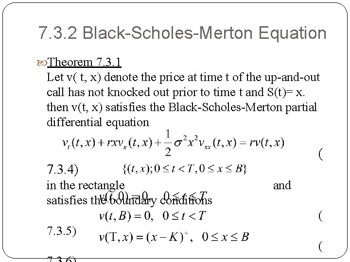 7. 3. 2 Black-Scholes-Merton Equation Theorem 7. 3. 1 Let v( t, x) denote