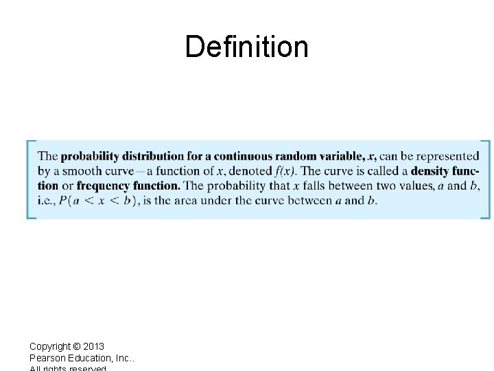 Definition Copyright © 2013 Pearson Education, Inc. . 