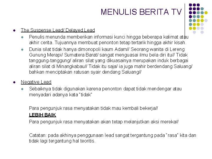 MENULIS BERITA TV l The Suspense Lead/ Delayed Lead l Penulis menunda memberikan informasi