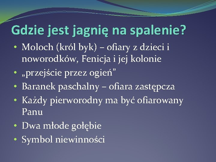 Gdzie jest jagnię na spalenie? • Moloch (król byk) – ofiary z dzieci i