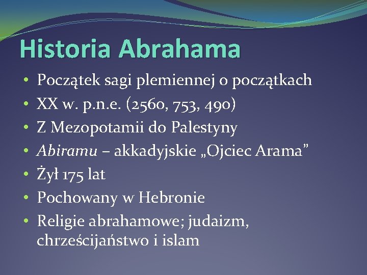 Historia Abrahama • • Początek sagi plemiennej o początkach XX w. p. n. e.