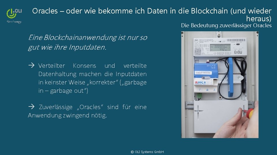 Oracles – oder wie bekomme ich Daten in die Blockchain (und wieder heraus) Die