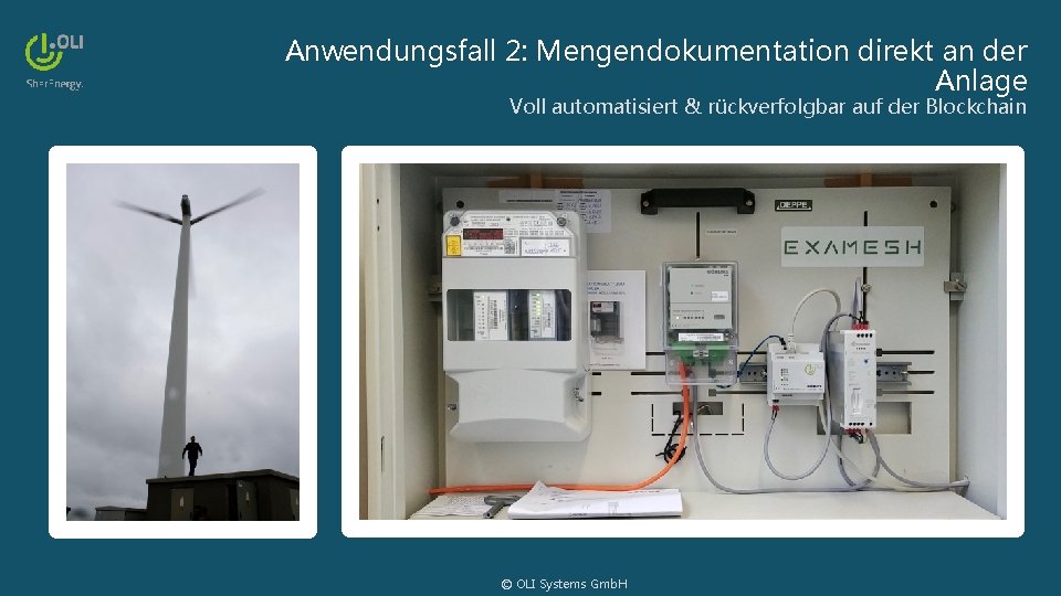 Anwendungsfall 2: Mengendokumentation direkt an der Anlage Voll automatisiert & rückverfolgbar auf der Blockchain