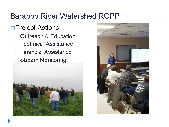 Baraboo River Watershed RCPP �Project Actions � Outreach & Education � Technical Assistance �